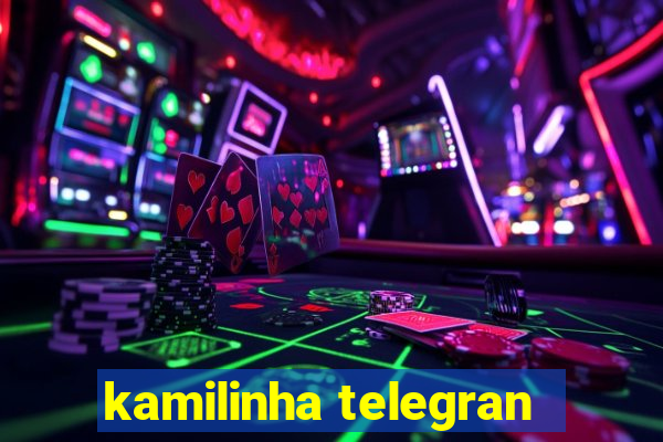 kamilinha telegran